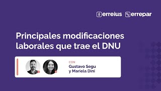 ¡Reviví la charla! Principales modificaciones laborales que trae el DNU