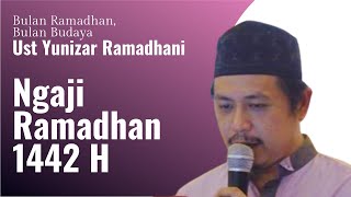 Ngaji Ramadhan Ep.4: Bulan Ramadhan Bulan Budaya Bersama Ust Yunizar Ramadhani