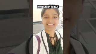 INTERNSHIP SO FAR #mbbs #mbbsmotivation #neet2022 #shorts #neetmotivation