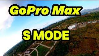 DJI FPV + GoPro Max S Mode