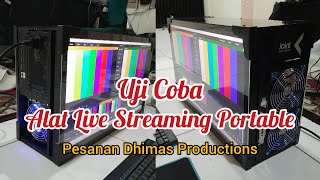 🔴 [LIVE] UJI COBA ALAT LIVE STREAMING PORTABLE PESANAN DHIMAS PRODUCTIONS