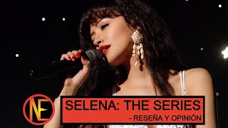 Selena: The Series (Selena: La Serie) - Reseña y Opinión