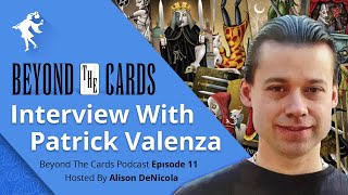 Beyond The Cards (Episode 11): Patrick Valenza