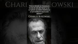 Charles Bukowski – Citate sincere si nonconformiste despre viata si femei part4