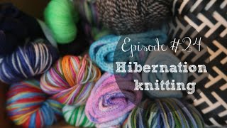 Ina Knits - Episode 24 Hibernation knitting