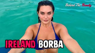 Ireland Borba | Beauty Traveller & Bikini Model | Bio & Info Etc..