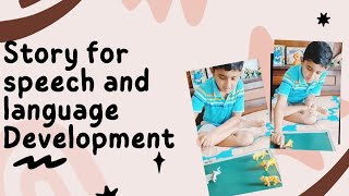 Story for Speech and Language Development 😍|| Help your child to tell a story