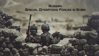 ССО РФ в Сирии ★ Russian Special Operations Forces In Syria