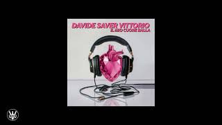 Davide Saver Vittorio - IL MIO CUORE BALLA