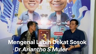 Mengenal Lebih Dekat Sosok Calon Bupati Bartim,Dr.Ariantho S Muler