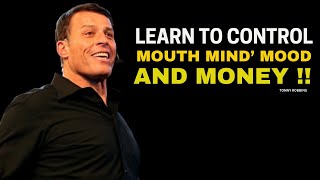 LEARN TO CONTROL MOUTH MIND MOOD AND MONEY  [TONNY ROBBINS]MOTIVATIONAL SPEECH