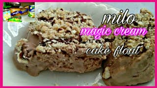 MILO MAGIC CREAM CAKE FLOAT/NO BAKE/ QUICK AND EASY|Ann rubz