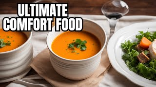 Craving Comfort? Try Carrot Soup, the Ultimate Comfort Food