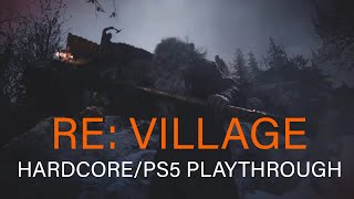 THIS PART TOOK EVERYTHING IN ME: RE Village HARDCORE part 1