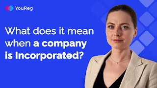 What Does it Mean When a Company is incorporated?