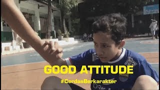 GOOD ATTITUDE - Lomba video Pendek #CerdasBerkarakter