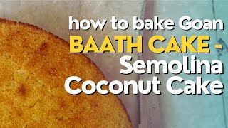 How to make traditional Goan Baath Cake/ Semolina Coconut Cake? @mocktalesfamilyvlogs