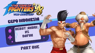 KOF 98 GGPO Indonesia match, kebot (andri) vs dafuk, part one