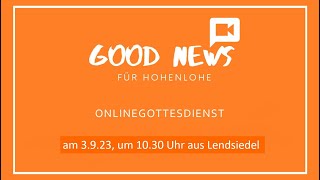 Gottesdienst 13. So. n. Trinitatis,  den 03.09.2023, 10.30 Uhr aus der Stephanuskirche in Lendsiedel