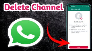 How to Delete WhatsApp Channel | WhatsApp Channel ko delete kasay Kara | Delete WhatsApp Channel