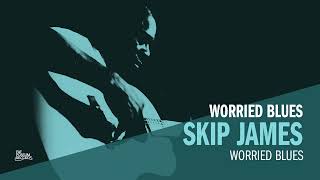 Skip James - Worried Blues (Official Audio)