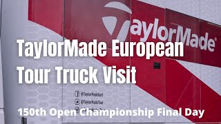 TaylorMade European Tour Truck Visit - 150th Open Championship