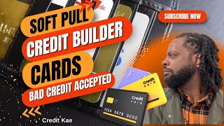 3 Soft Pull Bad Credit Accepted $10,000 Soft pull Petal Credit Builder Credit Cards