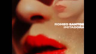 Romeo Santos - Imitadora [MP3 Free Download]