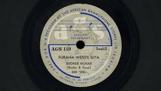 "Furaha Wenye Gita" - George Mukabi - Legendary Kenyan Guitarist