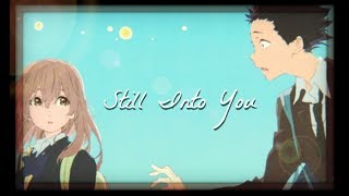 Still Into You【AMV】|  Koe No Katachi