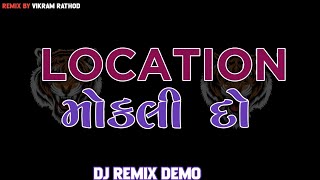 Location મોકલી દો 😎 Gujarati Attitude Day-long 👹Dj remix demo 💥#dj