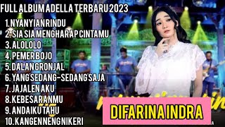 FULL ALBUM DIFARINA INDRA FEAT OM ADELLA TERBARU - 18 JULI 2023