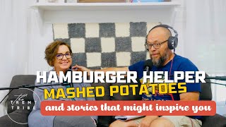 Hamburger Helper, Mashed Potatoes & Stories That Might Inspire You