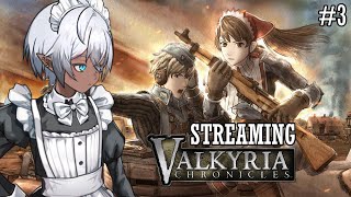 Streaming Valkyria Chronicles (Day 3) | VTuber