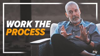 Work the Process: 2 Minutes With TK #69