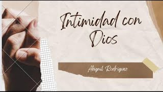 Enero 26//Intimidad Con Dios//Hna.Abigail Rodriguez