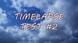 Timelapse test #2