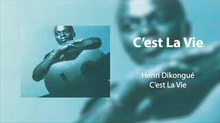 Henri Dikongué - C'est La Vie