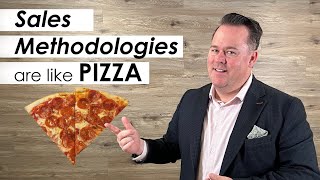 Sales Methodologies are like PIZZA