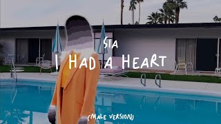 Sia - I Had A Heart (Male Version)