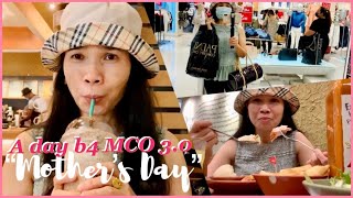 A DAY BEFORE MCO 3.0 IN PENANG MALAYSIA / MOTHER’S DAY / HOW A STRONG SINGLE MOM CELEBRATE’S ?