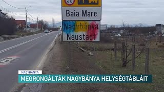 Megrongálták Nagybánya helységtábláit (Szatmár vármegye, Erdély)