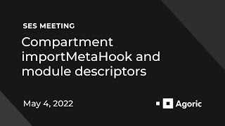 SES Meeting: Compartment importMetaHook and module descriptors