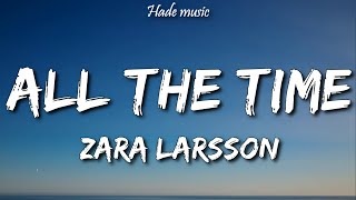 Zara Larsson – All The Time (Lyrics)