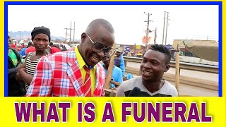 WHAT IS A FUNERAL? Teacher Mpamire on the Street