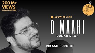 O Maahi (Short Video) // Vikash Purohit // SLOW REVERB // EXPLORE ARIJIT ERA MUSIC WORLD 🌎//