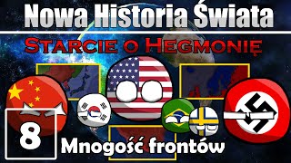 Nowa Historia Świata 1945 - Starcie o Hegemonię [#8] mnogość frontów