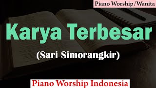 KARYA TERBESAR Karaoke Piano (Wanita) - Sari Simorangkir