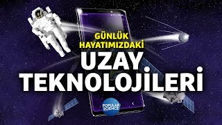 Uzay Teknolojilerinden Nasıl Faydalanıyoruz? | Popular Science Türkiye