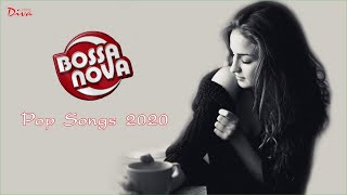 Bossa Nova Pop Songs 2020 | Best Bossa Nove Covers Of Popular Songs 2020 musica de amor romantico